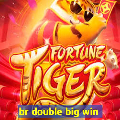 br double big win